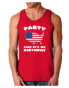 Party Like It's My Birthday - 4th of July Dark Loose Tank Top-Mens Loose Tank Top-TooLoud-Red-Small-Davson Sales