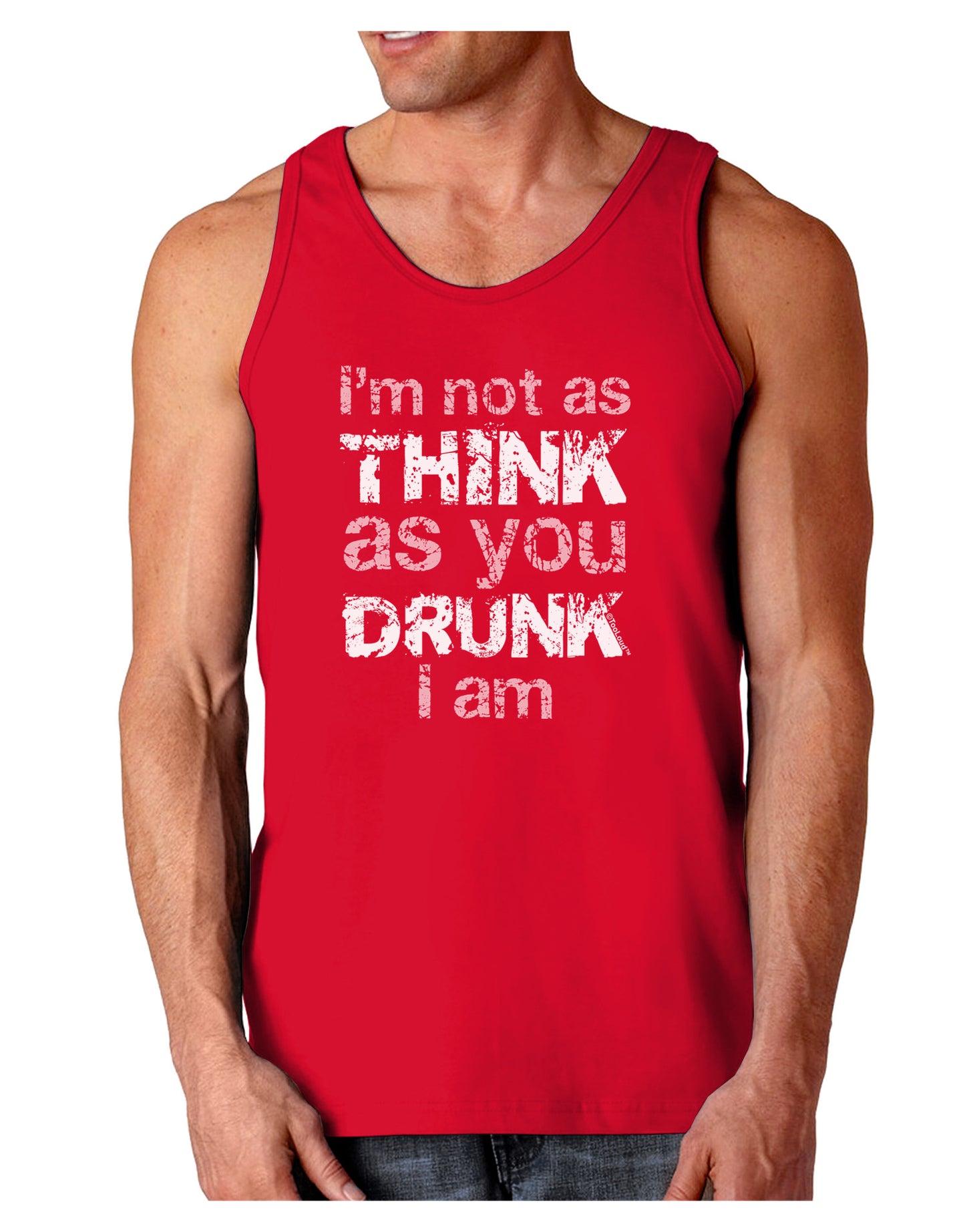 I'm not as THINK as you DRUNK I am Dark Loose Tank Top-Mens Loose Tank Top-TooLoud-Red-Small-Davson Sales