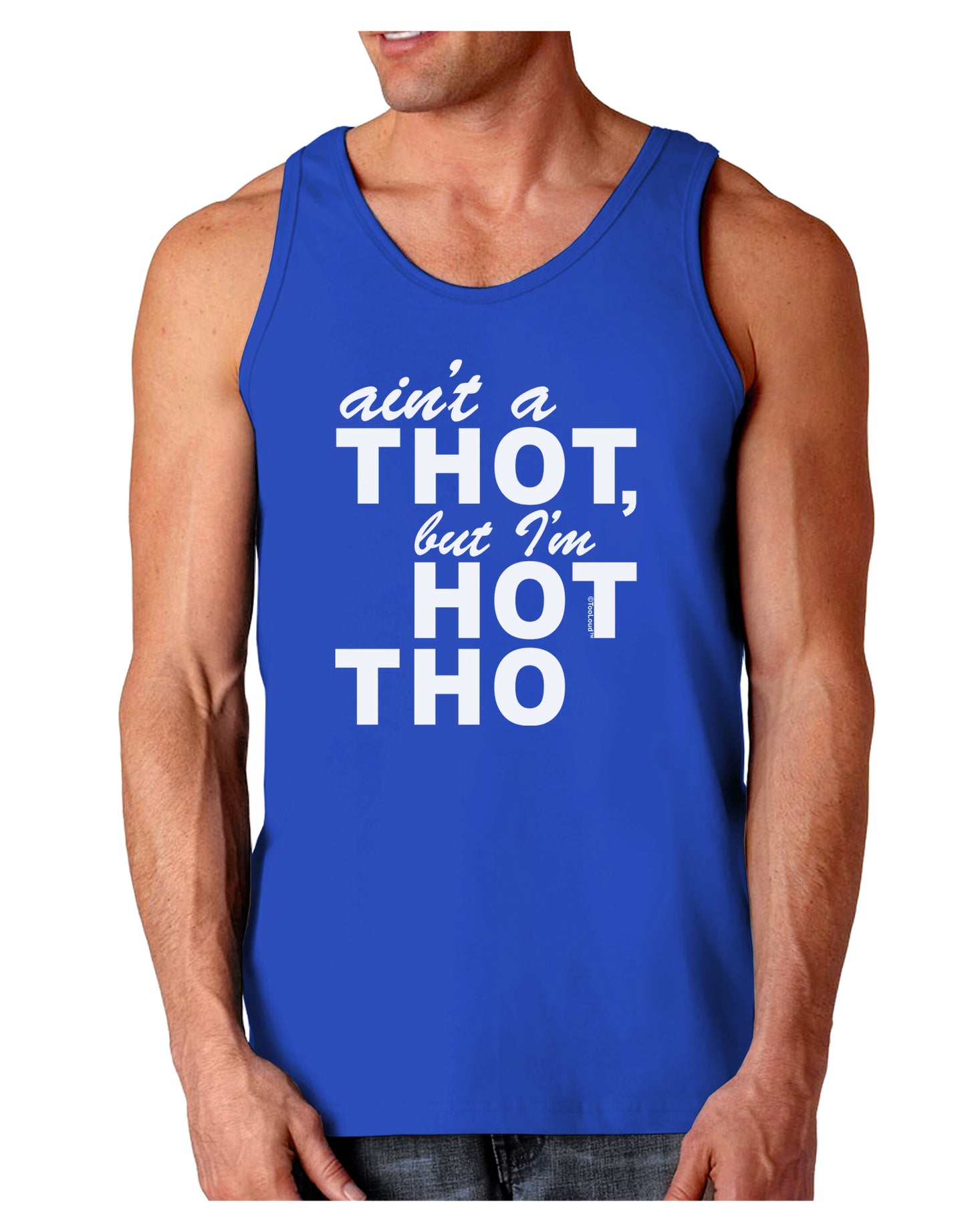 Ain't a THOT but I'm HOT THO Dark Loose Tank Top-Mens Loose Tank Top-TooLoud-Royal Blue-Small-Davson Sales