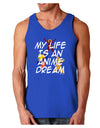 My Life Is An Anime Dream Dark Loose Tank Top by TooLoud-Mens Loose Tank Top-TooLoud-Royal Blue-Small-Davson Sales