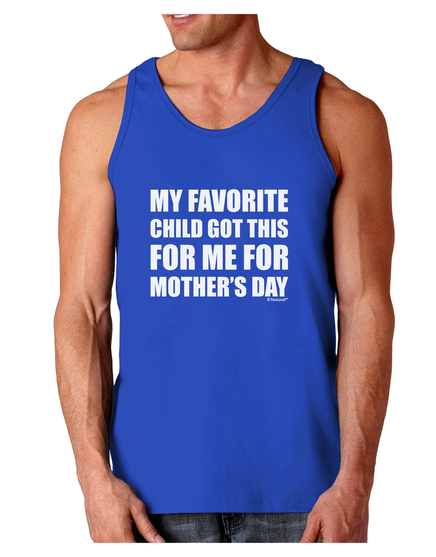 My Favorite Child Got This for Me for Mother's Day Dark Loose Tank Top by TooLoud-Mens Loose Tank Top-TooLoud-Royal Blue-Small-Davson Sales