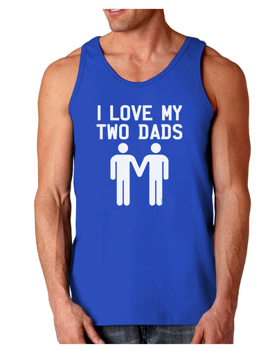 I Love My Two Dads Gay Fathers Dark Loose Tank Top-Mens Loose Tank Top-TooLoud-Royal Blue-Small-Davson Sales