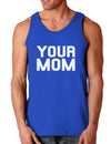 Your Mom Dark Loose Tank Top-Mens Loose Tank Top-TooLoud-Royal Blue-Small-Davson Sales