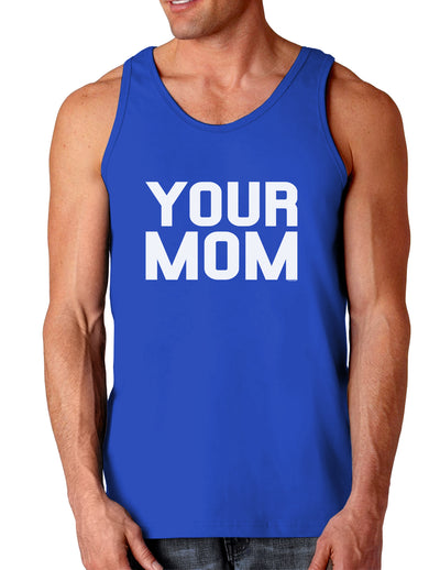 Your Mom Dark Loose Tank Top-Mens Loose Tank Top-TooLoud-Royal Blue-Small-Davson Sales