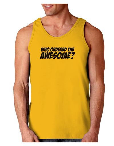 Who Ordered The Awesome Loose Tank Top by TooLoud-Loose Tank Top-TooLoud-Gold-Small-Davson Sales