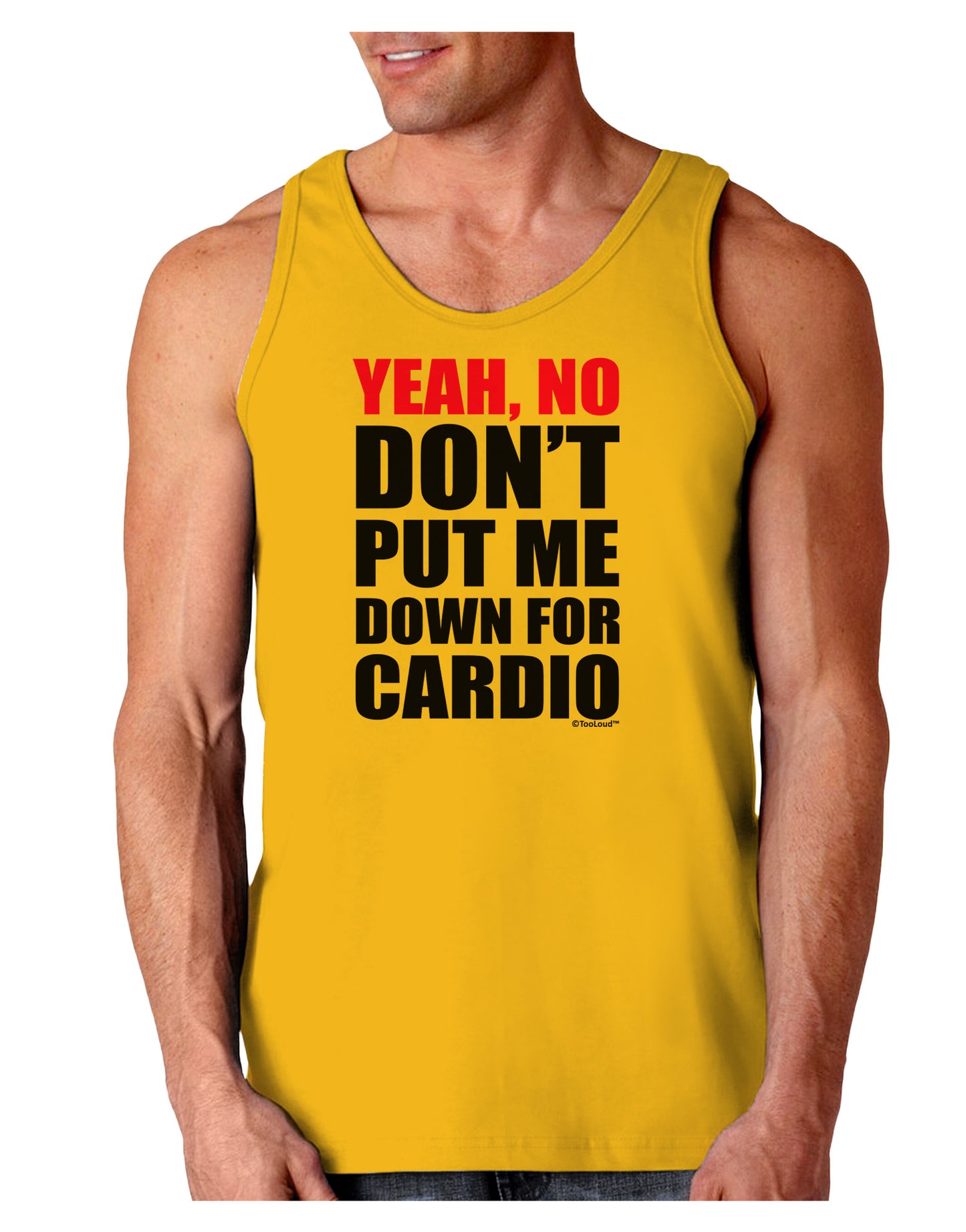 TooLoud Yeah No Don't Put Me Down For Cardio Loose Tank Top-Loose Tank Top-TooLoud-Gold-Small-Davson Sales