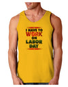 Work On Labor Day Loose Tank Top-Loose Tank Top-TooLoud-Gold-Small-Davson Sales