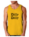 Dilly Dilly Beer Drinking Funny Loose Tank Top by TooLoud-Loose Tank Top-TooLoud-Gold-Small-Davson Sales