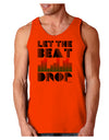 Let the Beat Drop Design Loose Tank Top by TooLoud-Loose Tank Top-TooLoud-Orange-Small-Davson Sales