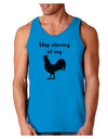 Stop Staring At My Rooster - Design Loose Tank Top by TooLoud-Loose Tank Top-TooLoud-Sapphire-Small-Davson Sales