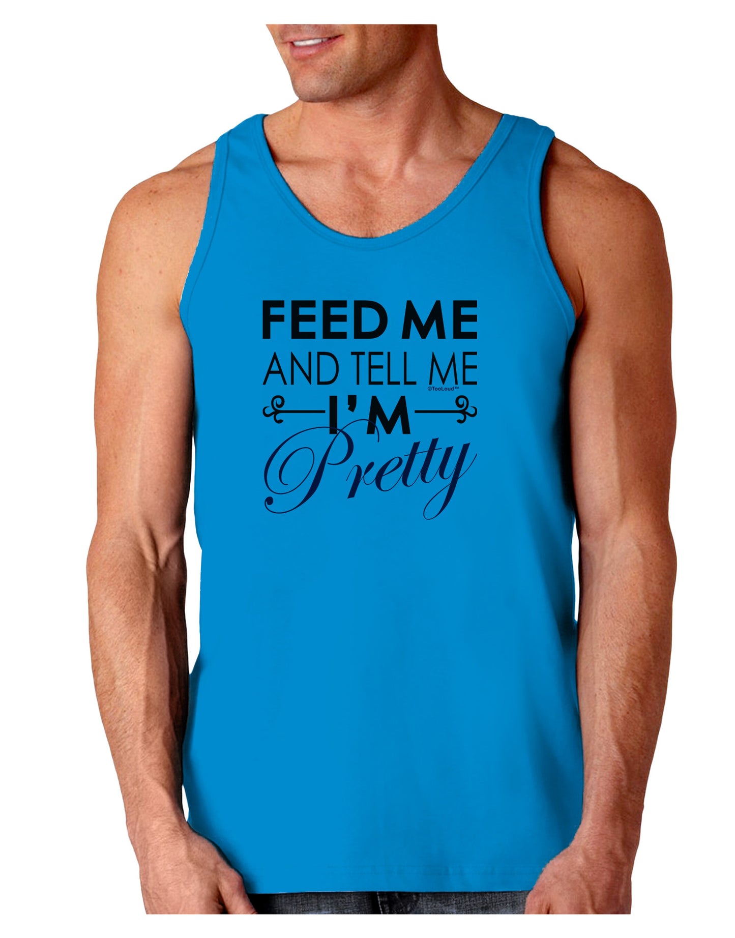 Feed Me and Tell Me I'm Pretty Loose Tank Top-Loose Tank Top-TooLoud-Sapphire-Small-Davson Sales
