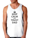 Keep Calm and Trust Dad Loose Tank Top-Loose Tank Top-TooLoud-White-Small-Davson Sales