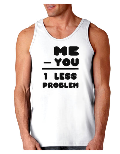 Me - You = 1 Less Problem Loose Tank Top-Loose Tank Top-TooLoud-White-Small-Davson Sales