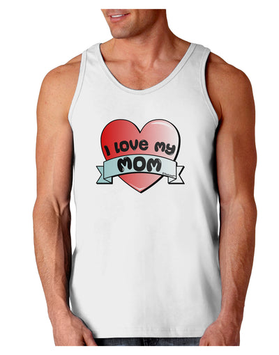 I Love My Mom - Heart Banner Design Loose Tank Top by TooLoud-Loose Tank Top-TooLoud-White-Small-Davson Sales