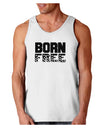 Born Free Loose Tank Top by TooLoud-Loose Tank Top-TooLoud-White-Small-Davson Sales