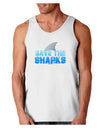 Save The Sharks - Fin Color Loose Tank Top by TooLoud-Loose Tank Top-TooLoud-White-Small-Davson Sales