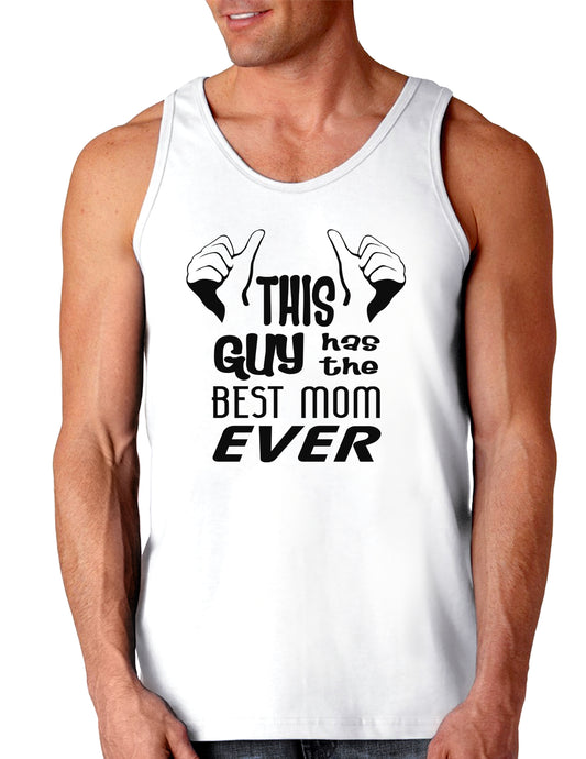 This Guy Has the Best Mom Ever Loose Tank Top-Loose Tank Top-TooLoud-White-Small-Davson Sales