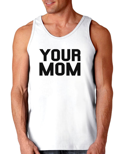 Your Mom Loose Tank Top-Loose Tank Top-TooLoud-White-Small-Davson Sales