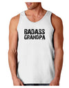 Badass Grandpa Loose Tank Top by TooLoud-Loose Tank Top-TooLoud-White-Small-Davson Sales