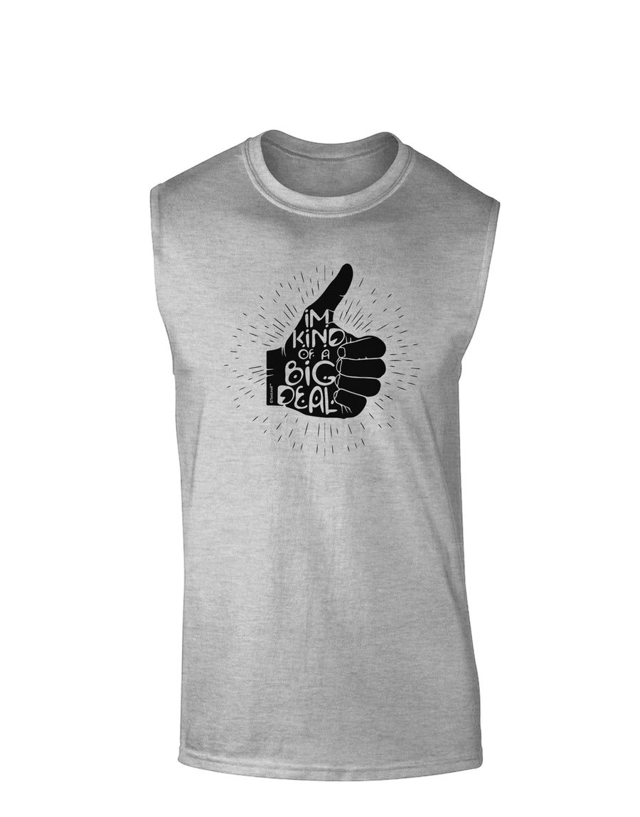 I'm Kind of a Big Deal Muscle Shirt-Muscle Shirts-TooLoud-White-Small-Davson Sales