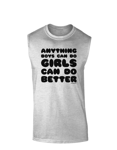 Anything Boys Can Do Girls Can Do Better Muscle Shirt by TooLoud-TooLoud-AshGray-Small-Davson Sales