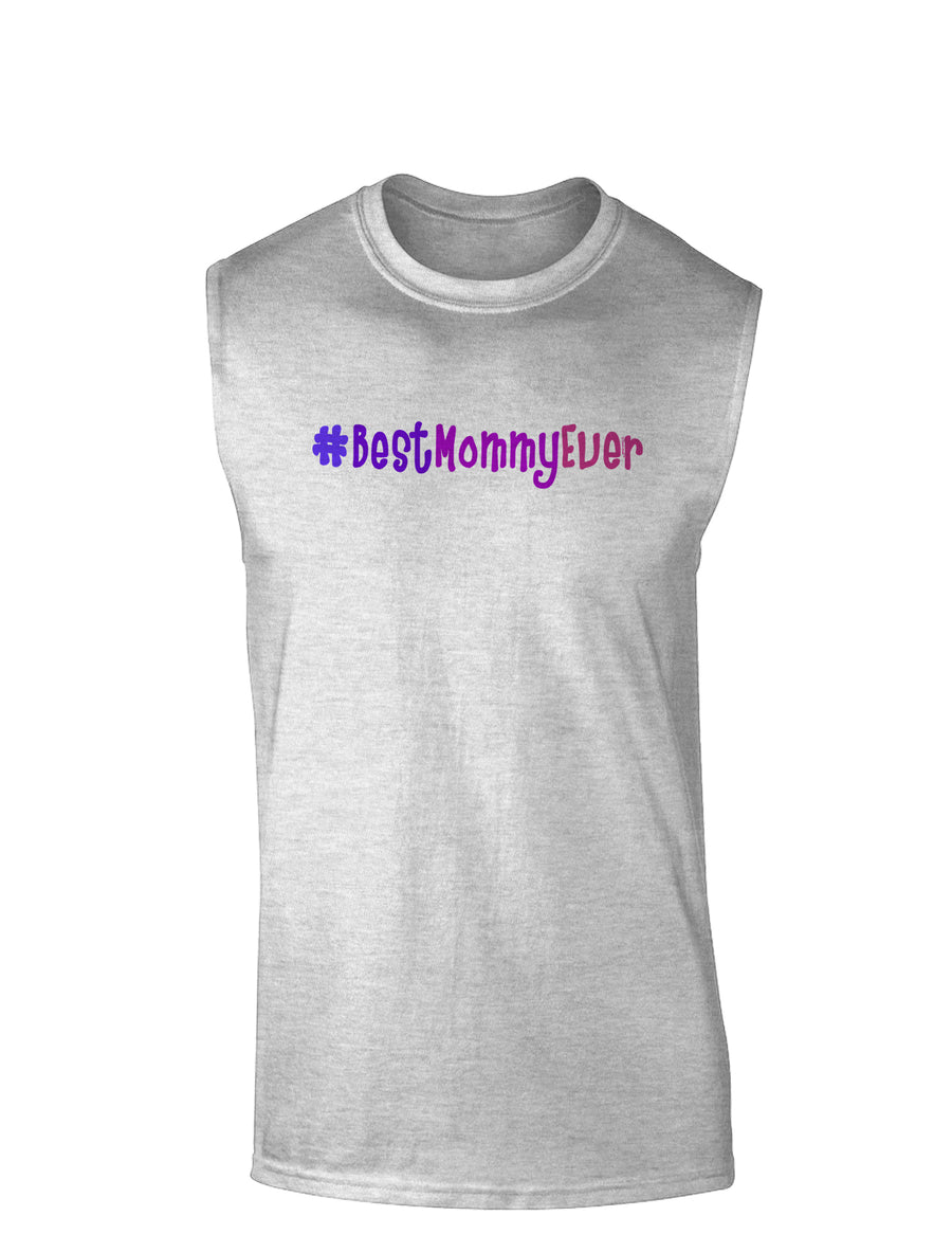 #BestMommyEver Muscle Shirt-TooLoud-White-Small-Davson Sales