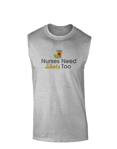 Nurses Need Shots Too Muscle Shirt-TooLoud-AshGray-Small-Davson Sales