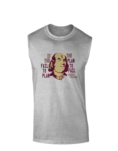 If you Fail to Plan, you Plan to Fail-Benjamin Franklin Muscle Shirt-Muscle Shirts-TooLoud-AshGray-Small-Davson Sales