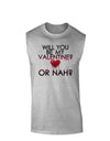 My Valentine or Nah Muscle Shirt-TooLoud-AshGray-Small-Davson Sales