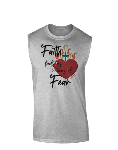 Faith Fuels us in Times of Fear Muscle Shirt-Muscle Shirts-TooLoud-AshGray-Small-Davson Sales