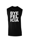Bye Felicia Dark Muscle Shirt-TooLoud-Black-Small-Davson Sales