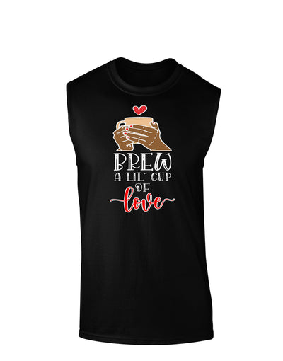 Brew a lil cup of love Muscle Shirt-Muscle Shirts-TooLoud-Black-Small-Davson Sales