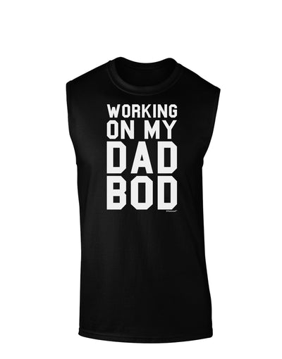 TooLoud Working On My Dad Bod Dark Muscle Shirt-TooLoud-Black-Small-Davson Sales