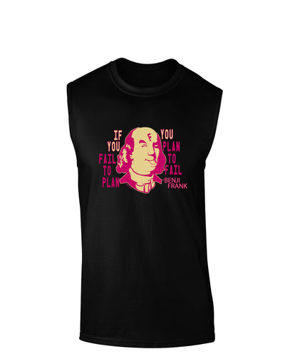 If you Fail to Plan, you Plan to Fail-Benjamin Franklin Muscle Shirt-Muscle Shirts-TooLoud-Black-Small-Davson Sales