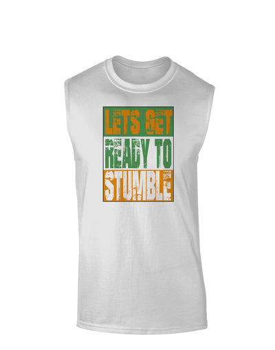 Lets Get Ready To Stumble Muscle Shirt by TooLoud-TooLoud-White-Small-Davson Sales