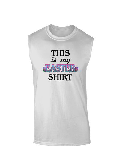 This Is My Easter Shirt Muscle Shirt-TooLoud-White-Small-Davson Sales