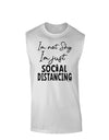 I'm not Shy I'm Just Social Distancing Muscle Shirt-Muscle Shirts-TooLoud-White-Small-Davson Sales