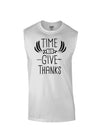 Time to Give Thanks Muscle Shirt-Muscle Shirts-TooLoud-White-Small-Davson Sales