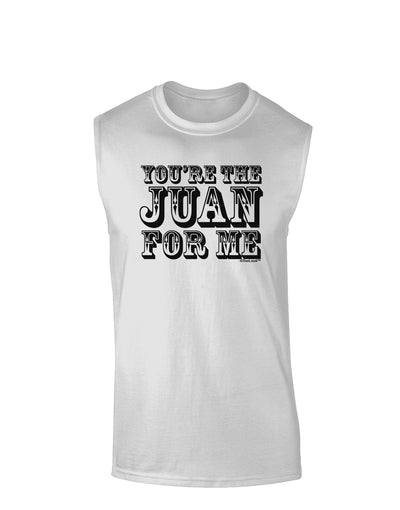 You Are the Juan For Me Muscle Shirt-TooLoud-White-Small-Davson Sales