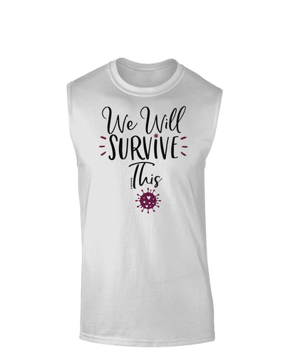 We will Survive This Muscle Shirt-Muscle Shirts-TooLoud-White-Small-Davson Sales