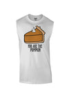 You are the PUMPKIN Muscle Shirt-Muscle Shirts-TooLoud-White-Small-Davson Sales