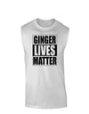 Ginger Lives Matter Muscle Shirt by TooLoud-TooLoud-White-Small-Davson Sales