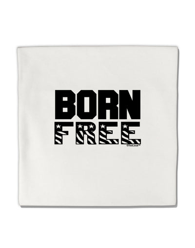 Born Free Micro Fleece 14&#x22;x14&#x22; Pillow Sham by TooLoud-Pillow Sham-TooLoud-White-Davson Sales