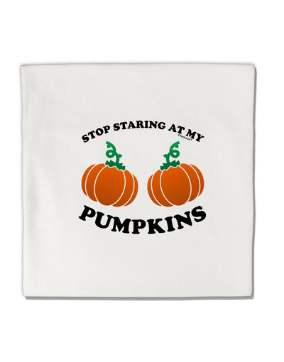 Stop Staring At My Pumpkins Micro Fleece 14&#x22;x14&#x22; Pillow Sham by TooLoud-Pillow Sham-TooLoud-White-Davson Sales