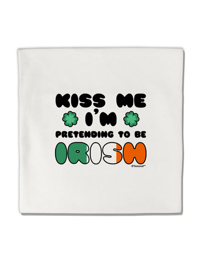 Kiss Me I'm Pretending to Be Irish Micro Fleece 14&#x22;x14&#x22; Pillow Sham by TooLoud-Pillow Sham-TooLoud-White-Davson Sales