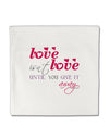 Love Isn't Love Until You Give It Away - Color Micro Fleece 14&#x22;x14&#x22; Pillow Sham-Pillow Sham-TooLoud-White-Davson Sales