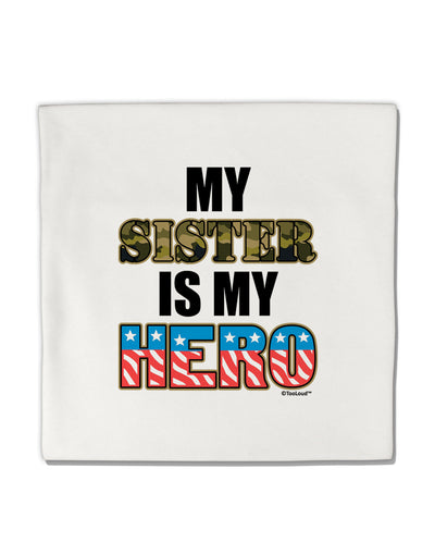 My Sister is My Hero - Armed Forces Micro Fleece 14&#x22;x14&#x22; Pillow Sham by TooLoud-Pillow Sham-TooLoud-White-Davson Sales