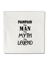 Pawpaw The Man The Myth The Legend Micro Fleece 14&#x22;x14&#x22; Pillow Sham by TooLoud-TooLoud-White-Davson Sales