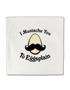 I Mustache You To Eggsplain Micro Fleece 14&#x22;x14&#x22; Pillow Sham-Pillow Sham-TooLoud-White-Davson Sales