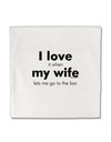 I Love My Wife - Bar Micro Fleece 14&#x22;x14&#x22; Pillow Sham by TooLoud-TooLoud-White-Davson Sales